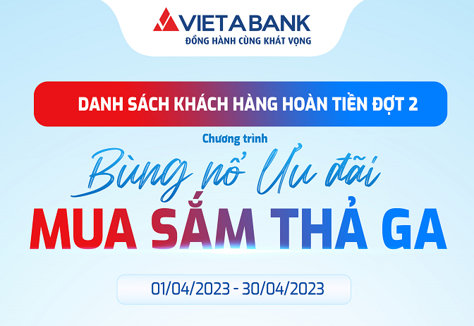 Danh sách khách hàng được hoàn tiền đợt 2 chương trình 