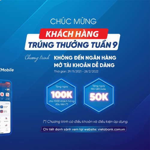 KẾT QUẢ TUẦN 9 CHƯƠNG TRÌNH “KHÔNG ĐẾN NGÂN HÀNG – MỞ TÀI KHOẢN DỄ DÀNG”