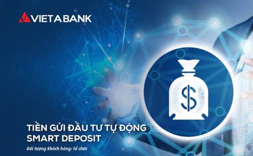 VIETABANK TRIỂN KHAI SẢN PHẨM TIỀN GỬI ĐẦU TƯ TỰ ĐỘNG